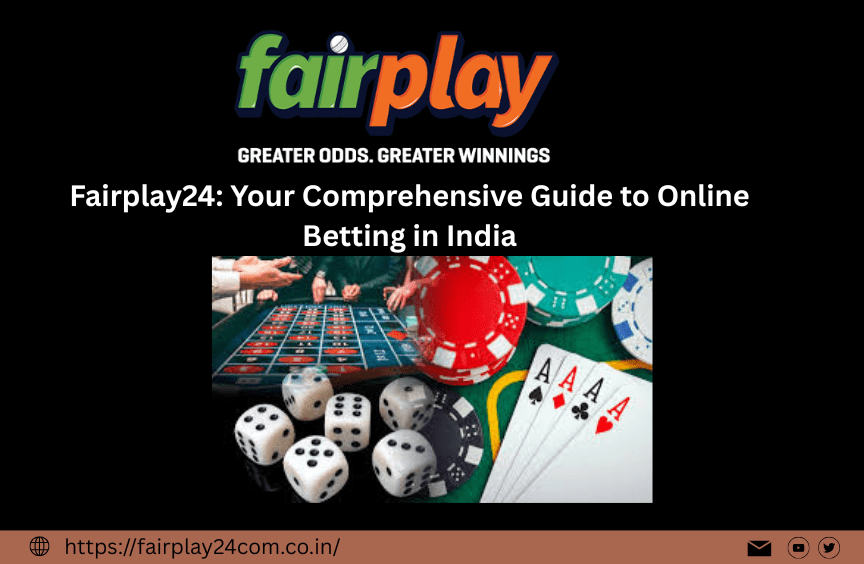 Fairplay24: Your Comprehensive Guide to Online Betting in India