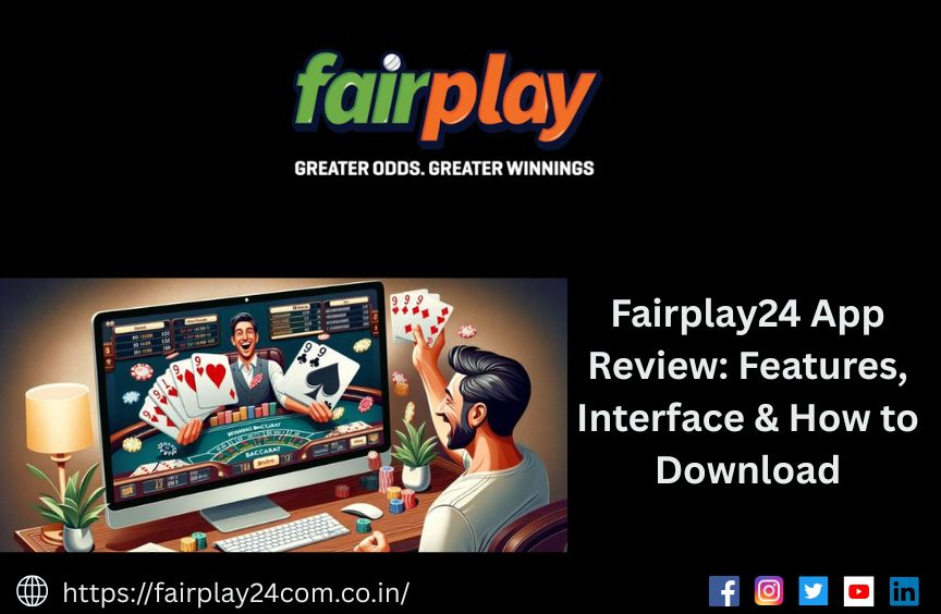 Fairplay24 App Review: Features, Interface & How to Download